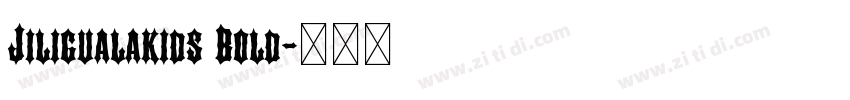 Jiligualakids Bold字体转换